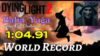 Dying Light 2 Baba Yaga Easter Egg Challenge World Record 10491 [upl. by Inig]