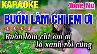 Karaoke Buồn Làm Chi Em Ơi Tone Nữ Disco Nhạc Sống  Karaoke Công Trình [upl. by Haididej]