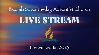 Come Before Winter  December 16 2023  Beulah SDA Church  Live Streaming Service [upl. by Cad80]