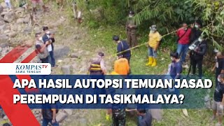 Apa Hasil Autopsi Temuan Jasad Perempuan di Tasikmalaya [upl. by Anyaj653]