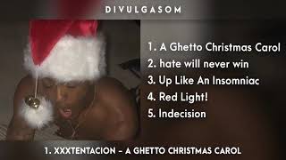 XXXTENTACION  A GHETTO CHRISTMAS CAROL EP [upl. by Currier]