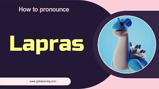 How to Pronounce Lapras in English Correctly [upl. by Adrial]