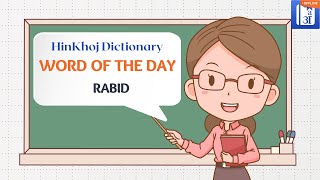 Rabid In Hindi  HinKhoj  Dictionary Word of the Day [upl. by Elcarim]