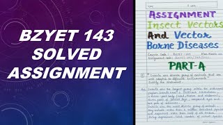 BZYET 143 Solved Pdf Format Assignment BSCG IGNOU Zoology Insect Vectors And Vector Borne Diseases [upl. by Happy]