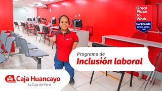 🌟💼 Programas de inclusión laboral  Caja Huancayo [upl. by Chenay]