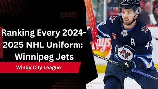 Ranking Every 20242025 NHL Uniform Winnipeg Jets [upl. by Darryl]