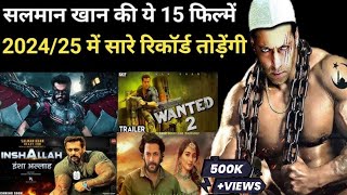 Salman Khan Upcoming Movies 2024 to 2025 [upl. by Hannad]