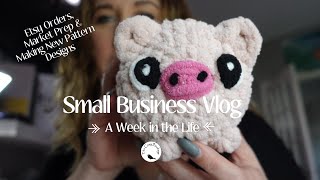 LIFE AS A SMALL BUSINESS OWNER 005  CROCHET MARKET PREP ETSY ORDERS amp MAKING NEW CROCHET PATTERNS [upl. by Aneekas]