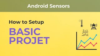 Basic Project Setup  Android Sensors  Kotlin  Tranquilly Coding [upl. by Einahpats]