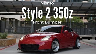 Nismo 2 Style 350z Front Bumper [upl. by Centeno]