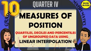 QUARTILES DECILES AND PERCENTILES OF UNGROUPED DATA USING LINEAR INTERPOLATION  GRADE 10 MATH Q4 [upl. by Sudoeht]