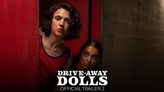 DRIVEAWAY DOLLS  Official Trailer 2 HD  Only In Theaters February 23 [upl. by Lika]