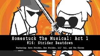 Homestuck the Musical Act 1  Strider Beatdown [upl. by Aaronson]