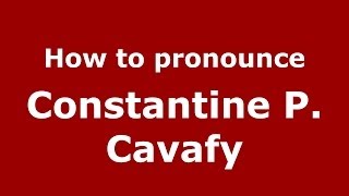 How to Pronounce Constantine P Cavafy  PronounceNamescom [upl. by Dlabihcra799]