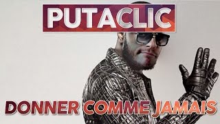 Putaclic 56  Donner comme jamais [upl. by Ecineg]