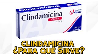 Clindamicina ¿Para qué Sirve [upl. by Julia18]