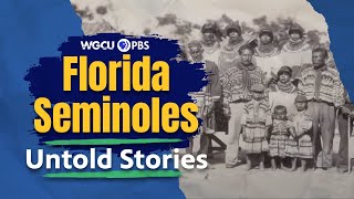 Unconquered Florida Seminoles  Untold Stories  Florida History [upl. by Aitas]