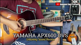 YAMAHA APX600 OVS Sunburst Unboxing amp Sound Review  Sound Demo  Acoustic Electric Guitar [upl. by Sivatco]