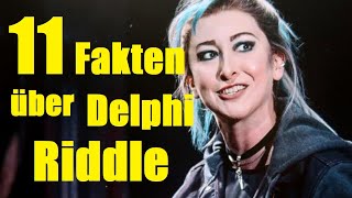 11 FAKTEN über DELPHI RIDDLE 💀 [upl. by Yttocs]