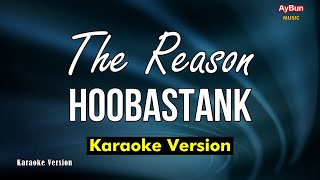 The Reason KARAOKE LYRICS  Hoobastank  Aybun Music [upl. by Yelkcub]