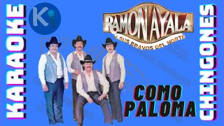 KARAOKE  Como Paloma  Ramón Ayala Y Los Bravos Del Norte [upl. by Stelmach678]