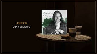 Dan Fogelberg  Longer  FLAC File [upl. by Arremat293]