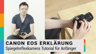 Canon EOS DSLR Erklärung für Anfänger  Spiegelreflexkamera Tutorial  700D  HD [upl. by Anialad]