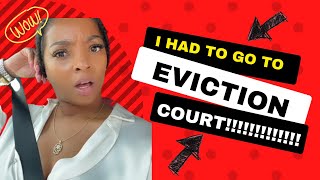 I HAD TO GO TO EVICTION COURT  BAD TENANTS  PART 1 [upl. by Girard472]