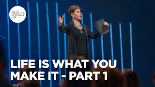 Life Is What You Make It  Pt 1  Enjoying Everyday Life Teaching  Joyce Meyer [upl. by Johannes]