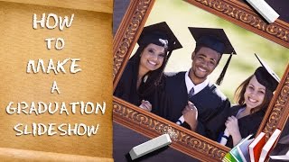 How to Make a Graduation Slideshow [upl. by Mollie496]