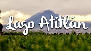 Lago Atitlán qué hacer y cómo llegar al lago más famoso de Guatemala [upl. by Enahpad883]