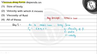 Viscous drag force depends on 1 Size of body \ \mathrmP \ 2 [upl. by Teemus]