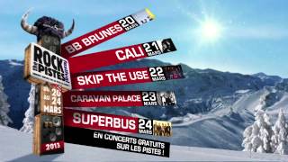 Teaser Rock The Pistes Festival 2013  Domaine skiable Les Portes du Soleil [upl. by Cristiano]