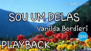 SOU UMA DELAS playback letra  VANILDA BORDIERI CORAL DAS MULHERES 4 [upl. by Byrn]