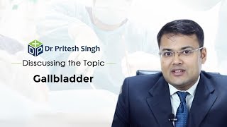 Dr Pritesh Singh Discusses Outline of quotGALLBLADDERquot [upl. by Enenaej]