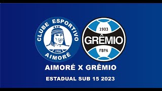 AIMORÉ X GRÊMIO  GAUCHAO SUB 15 [upl. by Alim]