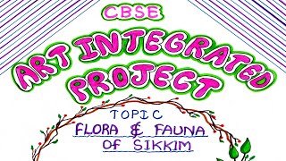 Sikkim Project  Art Integrated Project  Flora and Fauna of Sikkim  Sikkim School Project [upl. by Tillion]