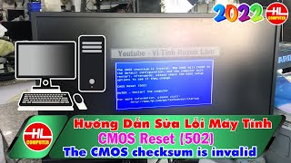 Hướng Dẫn Sửa Lỗi Máy Tính CMOS Reset 502 The CMOS checksum is invalid  Vi Tính Huỳnh Lâm [upl. by Eagle]