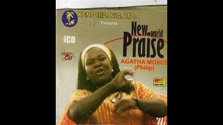 New World Praise  Part 1  Agatha Moses Video CD [upl. by Cooperstein662]