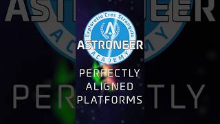 Perfectly Aligned Platforms  Astroneer Academy QuickByte astroneer astroneeracademy [upl. by Notrom]