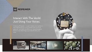 ReSpeaker  An Open Modular Voice Interface to Hack Things [upl. by Okir]