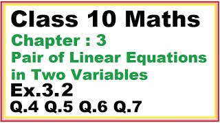 Ex32 Q4567 Chapter3 Pair of Linear Equations in Two Variables  Ncert Maths Class 10  Cbse [upl. by Thalassa]