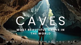 journey to the depth 10 most beautiful caves in the world you must visit before you die [upl. by Lear754]