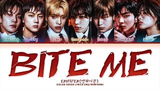 ENHYPEN Bite Me Lyrics 엔하이픈 Bite Me 가사 Color Coded Lyrics [upl. by Gare]