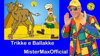 Mister Max  Trikke e Ballakke [upl. by Shanan]