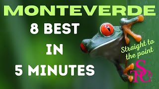 Top 8 of Monteverde in 5 minutes Quick and to the point  Costa Rica Travel Guide 4K [upl. by Aeriel]