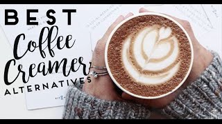 Best Coffee Creamer Alternatives [upl. by Toile]