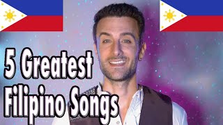 The 5 Greatest FILIPINO Songs Of AllTime [upl. by Phippen]