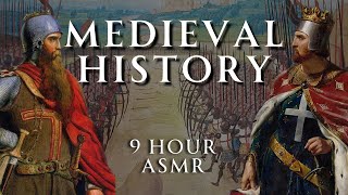 Fall Asleep to 9 Hours of Medieval History  Part 1   Relaxing History ASMR [upl. by Leblanc]