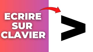 Comment Faire Le Signe Plus Petit Que Sur Clavier [upl. by Otter]